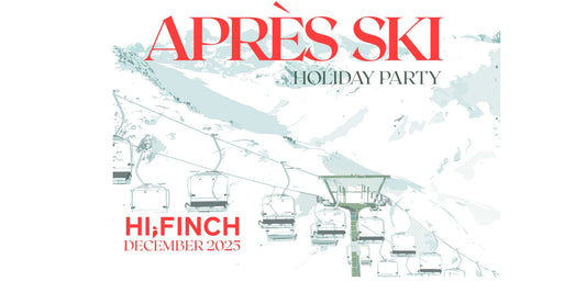 Poster for an Après Ski Holiday Party featuring a snowy mountain background with ski lifts. Bold red text at the top reads 'APRÈS SKI' and smaller text underneath says 'Holiday Party.' At the bottom, red text reads 'Hi;Finch December 2025.'